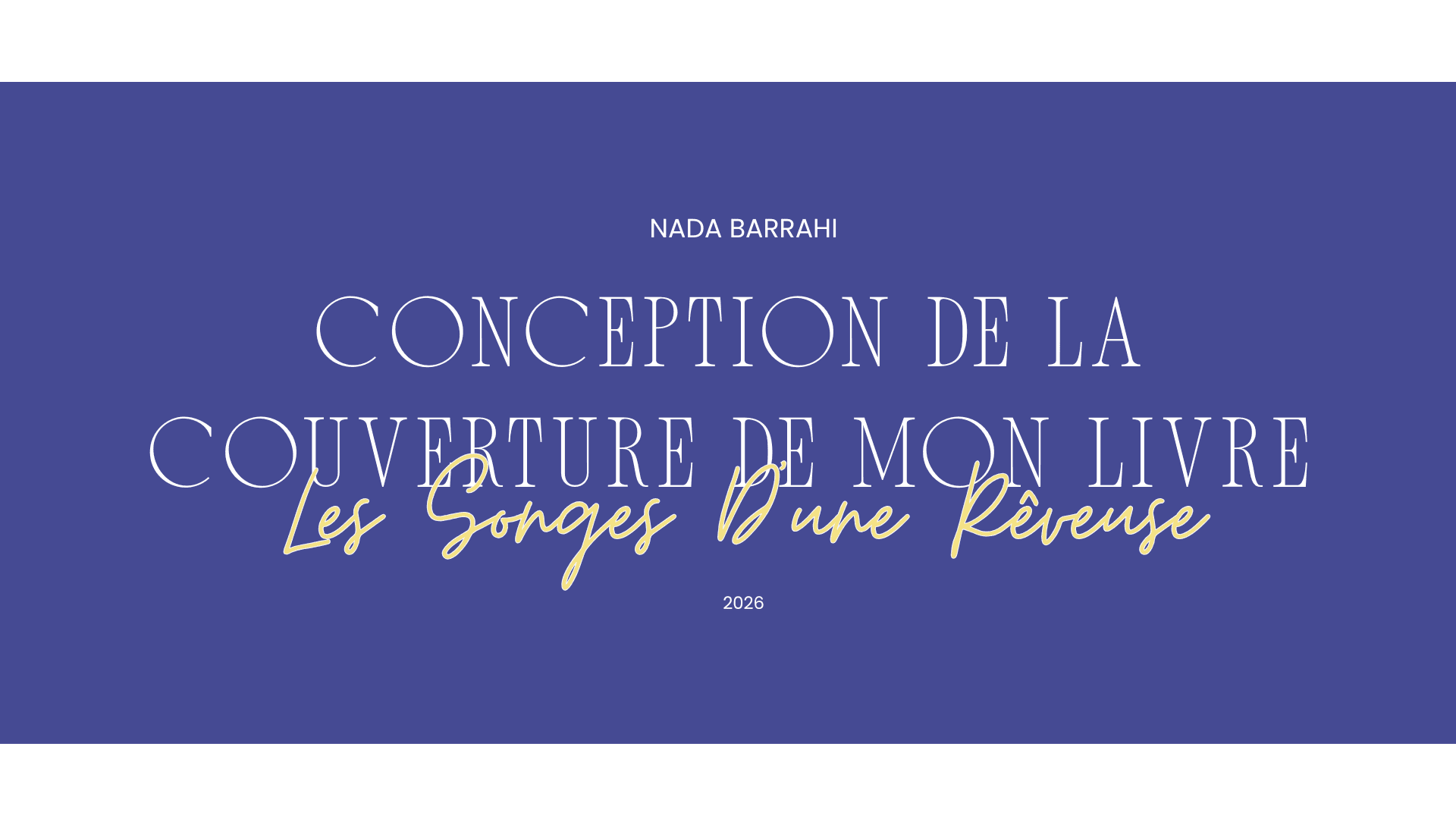 Conception de la couverture de mon recueil "Les Songes D'une Rêveuse"